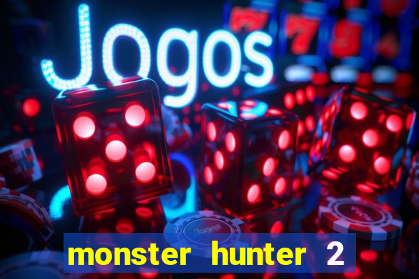 monster hunter 2 filme completo dublado